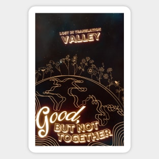 Valley Band Merch - Good, But Not Together Sticker